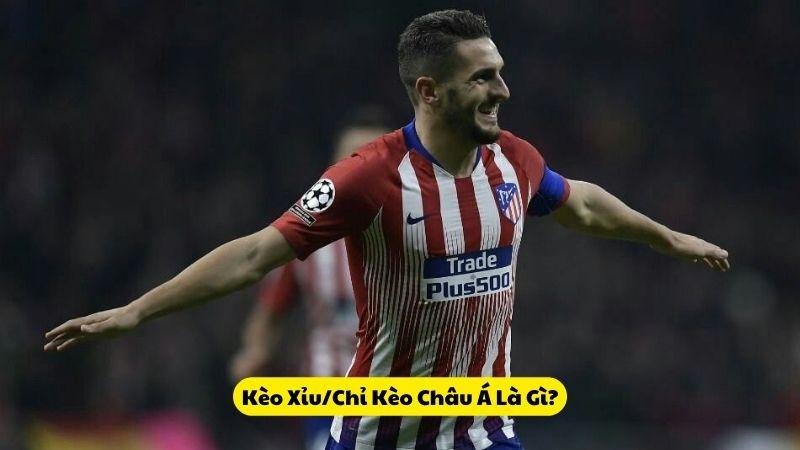 Kèo Xỉu/Chỉ Kèo Châu Á - 6 Cách Phân Tích Chính Xác Nhất 5 Kèo Xỉu/Chỉ Kèo Châu Á Là Gì?